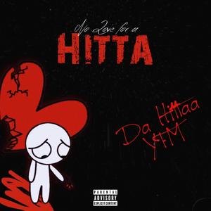 No Love For a Hitta (Explicit)