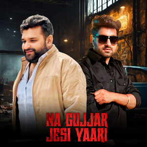 Na Gujjar Jesi Yaari