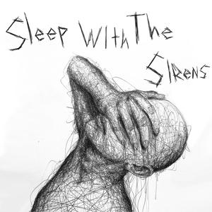 Sleep With The Sirens (Explicit)