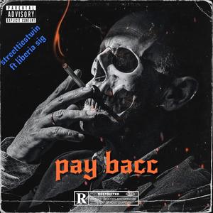 Pay Bacc (feat. liberia sig) (Explicit)