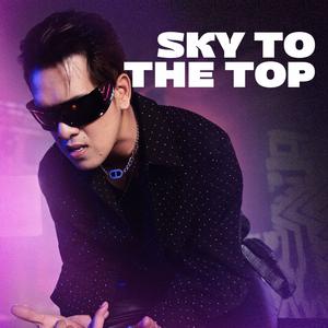Sky To The Top (Explicit)