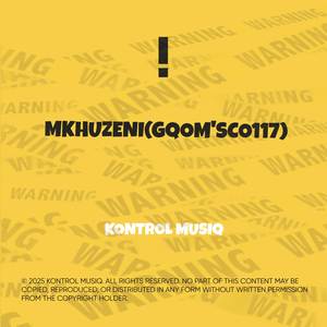 MKHUZENI (GQOM'SCO117)