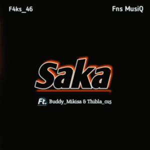 Saka (feat. Fns MusiQ, Buddy_Mikisa & Thibla_015) (Explicit)