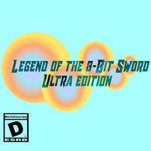 Legend of The 8-Bit Sword Ultra Edition (Explicit)