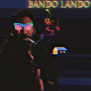 Bando Lando (Explicit)