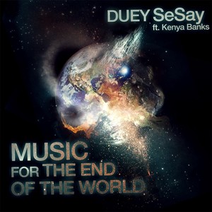 Music for the End of the World(feat. Kenya Banks) (Explicit)