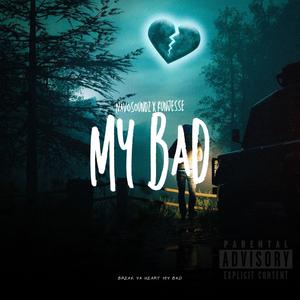 My bad (feat. RUNJESSE) [Explicit]