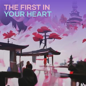 The First in Your Heart