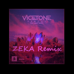 Vicetone-Fences (ZEKA remix)