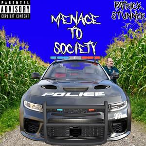 Menace To Society (Explicit)