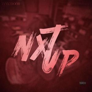 Nxt Up (Explicit)