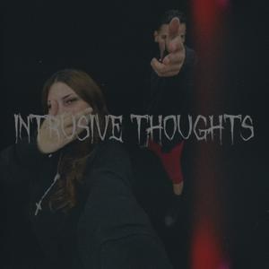 Intrusive Thoughts (feat. Annalicia Alvarez) [Explicit]