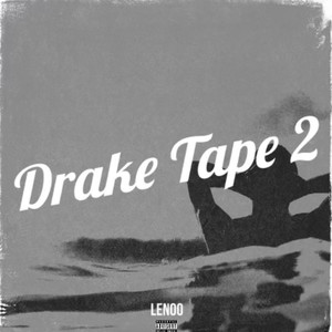 Drake Tape 2 (Explicit)