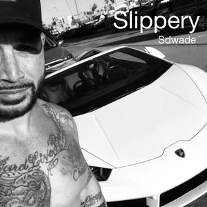 SLIPPERY (Explicit)