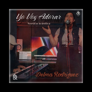 Yo Voy Adorar (Acústica)