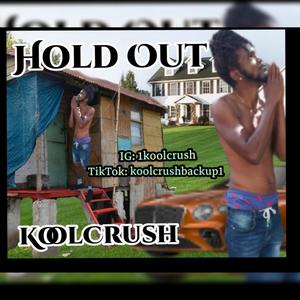 Hold out (Explicit)