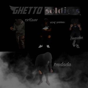 Ghetto Soldiers (Ghetto Soul) (feat. 19Kevv, Smaccs Dee & 10k Raun) [Explicit]