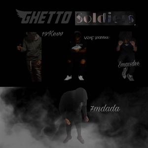 Ghetto Soldiers (Ghetto Soul) (feat. 19Kevv, Smaccs Dee & 10k Raun) (Explicit)
