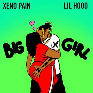 Big Girl (feat. Lil Hood) [Explicit]