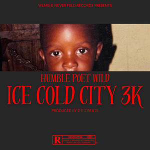 IceColdCity3k (feat. HumblePoet Wild) (Explicit)