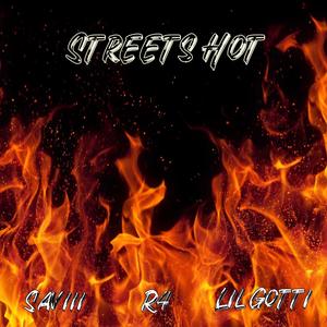 Streets Hot (feat. Lil Gotti & R4) [Explicit]