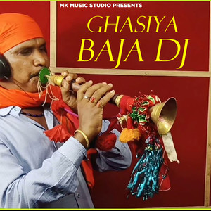 Ghasiya Baja Dj