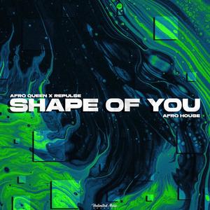 Shape of You (Afro House)