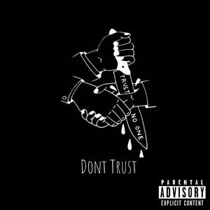 Dont Trust (Explicit)