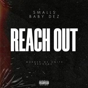 Reach Out (feat. Baby Dez) [Explicit]