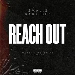 Reach Out(feat. Baby Dez) (Explicit)
