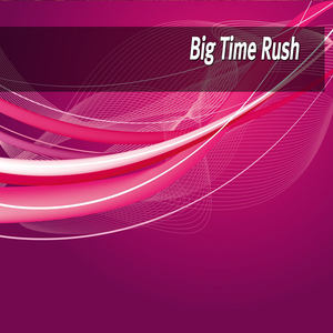 Big Time Rush, Vol. 1