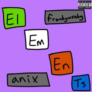 elements (feat. anix) [Explicit]