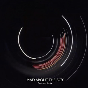 Mad About the Boy (Basecamp Remix)