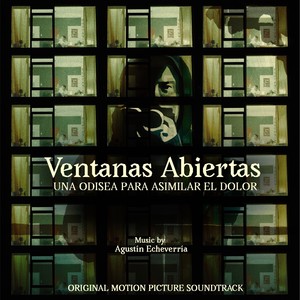 Ventanas Abiertas: una Odisea para Asimilar el Dolor (Original Motion Picture Soundtrack)