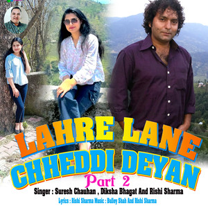 Lahre Lane Chhedi Deyan, Pt. 2
