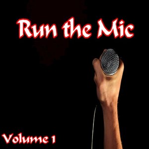 Run the Mic, Vol. 1