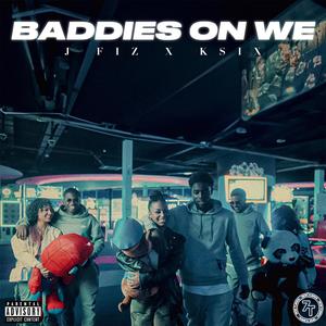 BADDIES ON WE (feat. Ksix) [Explicit]