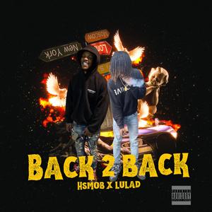 Back 2 Back (feat. Lil Ad) (Explicit)