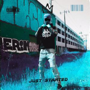 Just Started (Explicit)