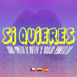 Si Quieres(feat. DVTTY & Brujo Cantillo)