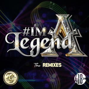 I'm A Legend (The Remixes) [Explicit]