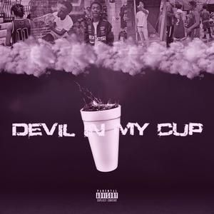 DEVIL IN MY CUP (feat. OMKTrent) [Explicit]