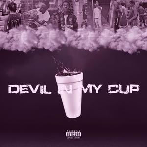 DEVIL IN MY CUP (feat. OMKTrent) (Explicit)
