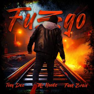 Fuego (feat. Funk Brain & Preed One) (Explicit)