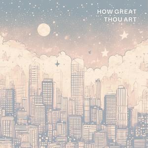 How Great Thou Art (feat. Matthijs van der Wilt)