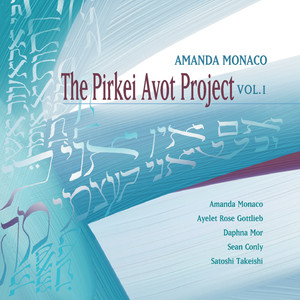 Three Things(Pirkei Avot 1:18)[feat. Ayelet Rose Gottlieb, Daphna Mor, Sean Conly & Satoshi Takeishi]