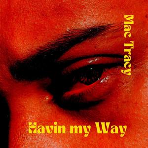 Havin my Way (Explicit)