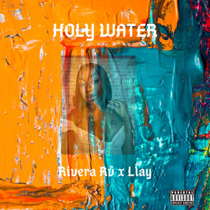 Rivera RV - Holy Water (Explicit)