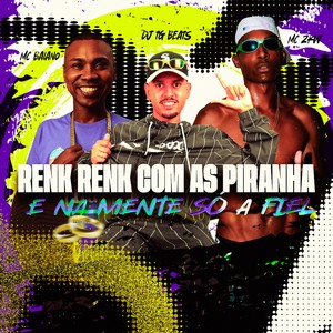 RENK, RENK COM AS PIRANHA E NA MENTE SÓ A FIEL (SLOWED + REVERB|Explicit)