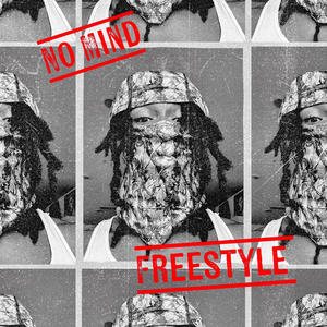 No Mind (Freestyle) (Explicit)